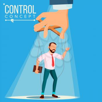 Manipulation Businessman Vector. Puppet Master And Employee. Worker On Ropes. Unfairly Using. Big Hand. Cartoon Illustration