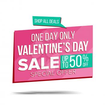 Valentine s Day Sale Banner Vector. Advertising Love Poster. Discount And Promotion. February 14 Tag And Label Design. Isolated Illustration