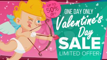 Valentine s Day Sale Banner Vector. Happy Cupid. Design For Web, Flyer, February 14 Card, Advertising. Limited Clearance. Business Advertising Illustration.