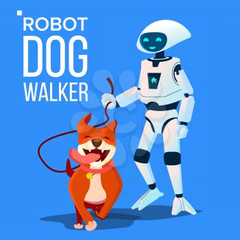 Robot Dogwalker Petsitter Walking A Dog Vector. Illustration