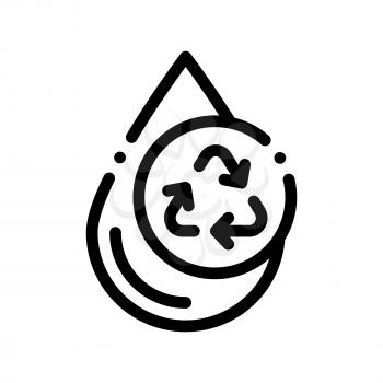 Water Drop And Recycling Mark Vector Sign Icon Thin Line. Water Drop, Filter Liquid Clearing Linear Pictogram. Recycling Environmental Ecosystem Plumbing Industry Monochrome Contour Illustration