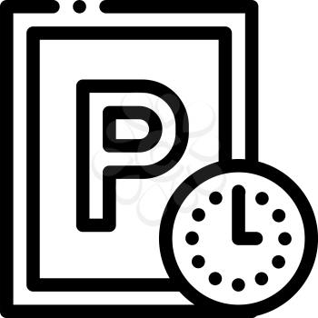 Parking Time Icon Vector. Outline Parking Time Sign. Isolated Contour Symbol Illustration