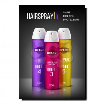 Hairspray Cosmetic Creative Promo Banner Vector. Hairspray Blank Packages Sprayer On Advertising Poster. Hairdresser Aerosol For Make Client Fashion Hairdo Style Concept Template Illustration