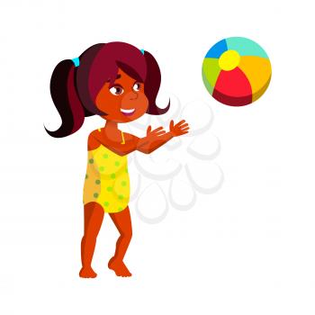 Girl Kid Playing With Ball On Sand Beach Vector. Indian Little Lady Play Game On Sandy Beach. Character Infant In Swimsuit Summer Funny Sport Time On Vacation Flat Cartoon Illustration