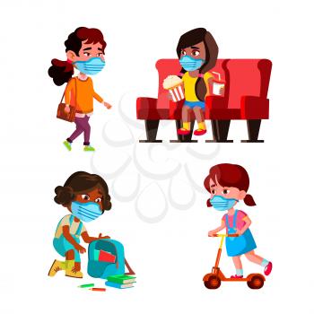Girls Children Wearing Facial Mask Set Vector. Schoolgirls Kids Wear Protective Mask In Cinema And School, Walking On Street And Riding Kick Scooter In Park. Characters Flat Cartoon Illustrations