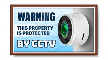 Cctv Camera On Warning Nameplate Poster Vector. Cordless Supervision Safeguard Video Camera. Wireless Electronic Modern Security Device. Guard Watching And Record System Realistic 3d Illustration