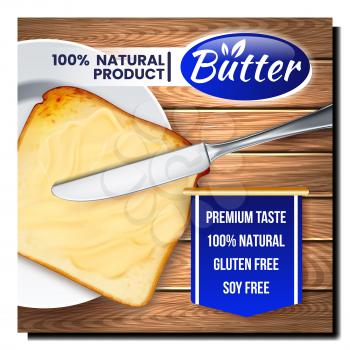 Butter Natural Product Promotional Banner Vector. Toast Bread With Smeared Butter By Knife On Advertise Poster. Delicious Breakfast Nutrition Dish On Wooden Surface Style Concept Template Illustration