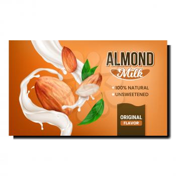 Almond milk drink beverage poster. Beverage dairy food. Tasty lactose. Pouring white almond drink. 3d realistic illustration