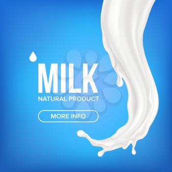 Milk Splash Vector. Creamy Pouring. Healthy Yoghurt. Purity Design. Drink Food. 3D Realistic Illustration