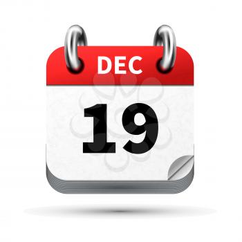 Bright realistic icon of calendar with 19 december date on white