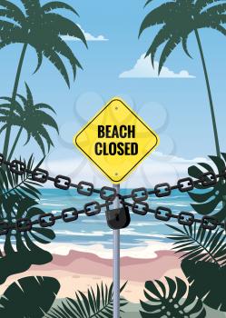 Beach Closed sign chain lock. Entrance on the beach is closed