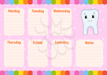Healthy tooth. School schedule. Timetable for schoolboys. Empty template. Weekly planer with notes. Isolated color vector illustration. Cartoon character.