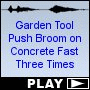 Garden Tool Push Broom on Concrete Fast Three Times