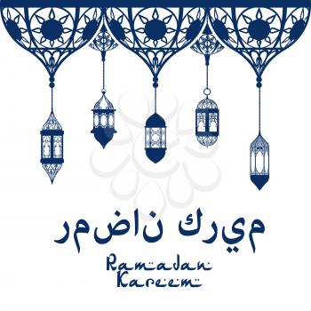 Ramadan Kareem greeting card design of Arabian blue ornament with ornate mosque lanterns and Arabic text calligraphy. Vector design template for Muslim religious Ramadan holiday celebration