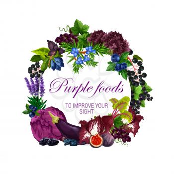 Purple food nutrition, color diet healthy fruits, berries or vegetable salads and spices. Vector natural organic diet, purple food vitamins and minerals in eggplant or figs and prunes for eyesight