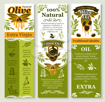Olive oil banners or extra virgin product package labels design template of green and black olives, oil drops and branches. Vector set for bottles and traditional organic Italian cuisine