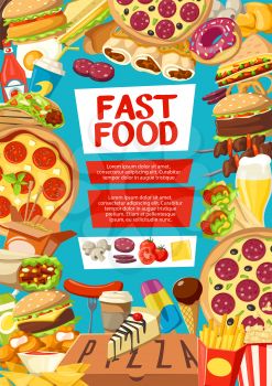 Fast food poster with frame of takeaway dishes. Hamburger, hot dog and sandwich, pizza, french fries and nuggets, donut and coffee, grilled sausage and taco, burrito and ice cream for menu vector