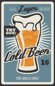 Cold beer glass, brewery bar or fast food bistro menu or retro poster. Vector vintage design of lager or draught craft beer in mug with foam froth