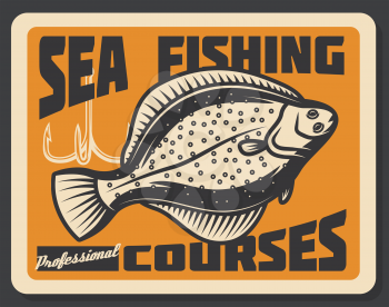 Fishing courses advertisement retro poster. Vector sea flounder fish with tackles and rod hooks, fisher school or fisherman sport tournament