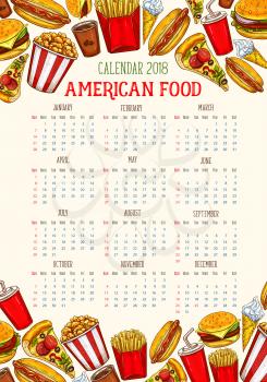 Fast food calendar 2018 poster template of fastfood meal, sandwiches or burgers and snacks. Vector sketch design of hot dog, cheeseburger or hamburger, soda drink or fries combo and pizza or ice cream