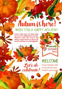 Happy Autumn holiday poster template. Fall season leaf, orange maple foliage, pumpkin and corn vegetable, apple fruit, mushroom, acorn, cranberry banner with text layout for autumn harvest design