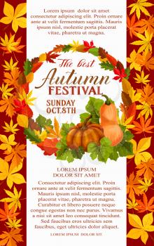 Fall festival poster template with autumn harvest vegetable and leaf. Orange pumpkin vegetable with frame of yellow and red maple foliage, chestnut and oak tree leaves for autumn season holiday design