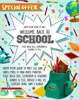 Back to School sale or special promo offer poster for September school season discount. Vector design of school stationery supplies, bag or ruler and geometry globe map, pen or pencil and calculator