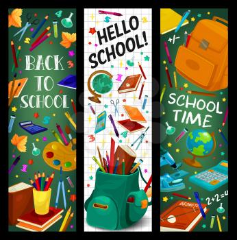 Back to School banners of stationery geography globe, lesson book or math calculator, paint brush and maple leaf or microscope. Vector Hello School design on green chalkboard background
