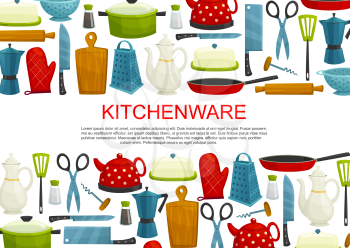 Kitchenware, kitchen utensil and dishware vector banner. Knife, pot and pan, cutting board, grater and kettle, spatula, rolling pin, salt shaker, scissors, corkscrew border for food cooking design