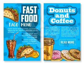 Fast food menu posters of mexican tacos, soda drink or sweet donut dessert and coffee. Vector sketch chicken leg barbecue, cake and sandwich for fastfood meals and snacks restaurant or bistro bar