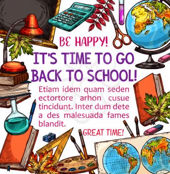 Back to School time sketch poster design of school bag and lesson stationery. Vector pen, chemistry book or copybook and geometry pencil or maple leaf, mathematics calculator and geography globe