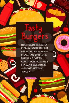 Fast food burgers restaurant or cafe poster design for fastfood bistro menu. Vector drinks and desserts, cheeseburger or hamburger and hot dog sandwich, donut cake and coffee or soda, pizza and fries