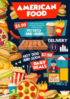 American fast food menu poster for fastfood restaurant or delivery. Vector of cheeseburger and burger, pizza or hot dog, sandwich and ice cream, french fries or chicken nugget snacks and coffee drink