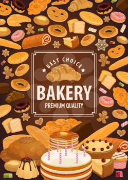 Bakery shop poster, bread or patisserie. Vector wheat bagel and cake, croissant and baguette or ciabatta, donut with glaze, pancake or cheesecake, cupcake and roll with jam. Pastry store