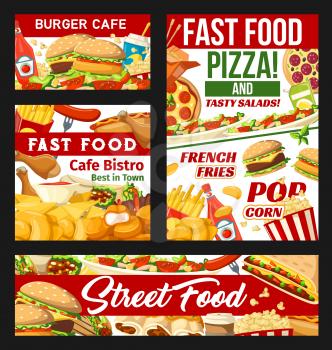 Fast food and snacks vector banners. Burgers, sandwiches, pizza and french fries, dessert and nuggets. Vector street food, hot dog appetizer and salad, soda drink and popcorn. Fastfood cafe bistro