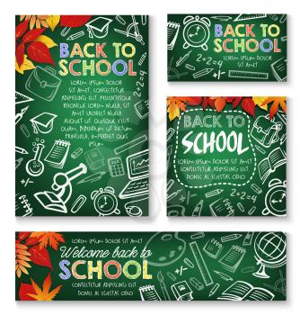 Welcome Back to School chalk green blackboard posters design template of school bag and lesson education stationery. Vector school book or notebook and calculator, pen or pencil and autumn maple leaf