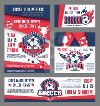 Soccer college team match posters and banners design template for football cup championship. Vector soccer ball on wings and team league flags, victory stars and goal at arena stadium