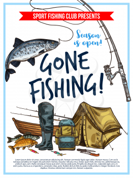 Gone fishing poster with fish, fisherman equipment and tackle sketch. Fish on hook of fishing rod, boat and lure, fisherman boot, tent and backpack for fishing sport club and outdoor hobby design