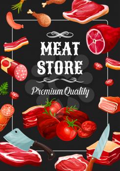 Meat store, premium quality meaty products and sausages. Vector salami, pepperoni or cervelat with beef jamon and pork ham. chicken legs or brisket and steak with butcher knife in frame