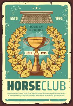 Horse club retro poster with laurel wreath and gold cup. Riders community and riding tournament or contest vintage brochure. Jockey school, winner on race prize, horserace announcement vector