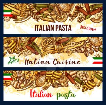 Pasta Italian traditional cuisine banners. Fusilli and rigatoni, lasagna, noodle and ravioli, penne, farfalle and spaghetti, cannelloni sketches Wheat macaroni and spaghetti food of wheat flour vector