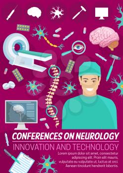 Neurology medicine banner for medical conference invitation template. Neurologist hospital doctor poster with icon of brain, neuron and spine, pill, syringe and MRI scan for health care themes design