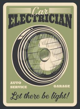 Car service retro grunge banner for auto electrician service template. Vintage vehicle headlight or headlamp old poster for automobile repair shop or workshop promo flyer design