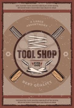 Tool and hardware shop retro grunge banner with house repair equipments and construction instruments. Trowel, measure tape and screw with crossed rough file at background vintage poster design