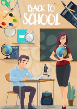 Student and teacher at class poster for Back to School and education themes design. Classroom with blackboard, book and pencil, globe, calculator and bag, microscope and office stationery banner