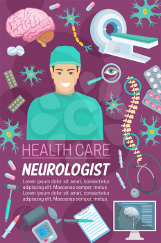 Neurology healthcare or neurologist clinic poster. Vector design of neurology medicine treatments and surgery doctor items for brain tomography of MRI scanner, spine joints or nerves and neural cells