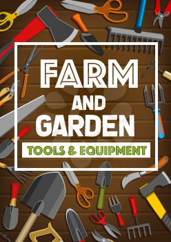 Farm tools and garden equipment poster for gardener shop. Vector frame design of gardening hammer, secateurs scissors or spade and rake with hoe hack or pitchfork and saw with hatchet ax