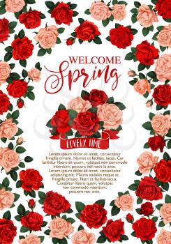 Welcome Spring floral banner with rose flower bouquet and ribbon. Red and pink flower of rose frame with green leaf branch, floral bud and greeting wishes for Spring Holiday Celebration design
