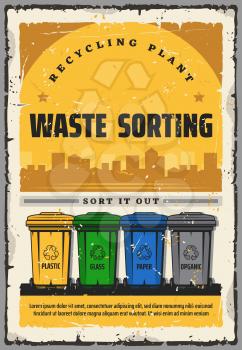 Waste sorting recycling plant vintage poster. Vector Waste segregation, recycling sign on trash bins for plastic, glass or paper and organic, bio garbage disposal containers