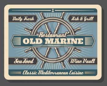 Old marine restaurant vector signboard, steering wheel or rudder. Blue navigation sign, sea and ocean food dishes